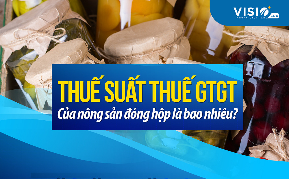 Thuế suất thuế GTGT của nông sản đóng hộp là bao nhiêu