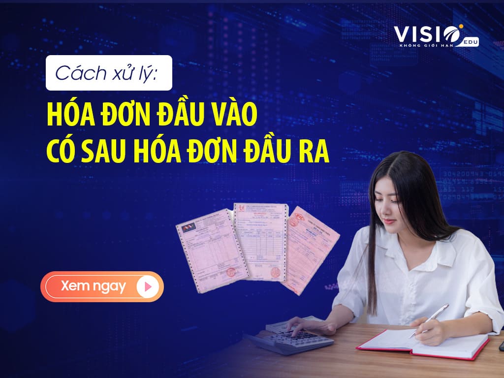 Hóa đơn đầu vào có sau hóa đơn đầu ra