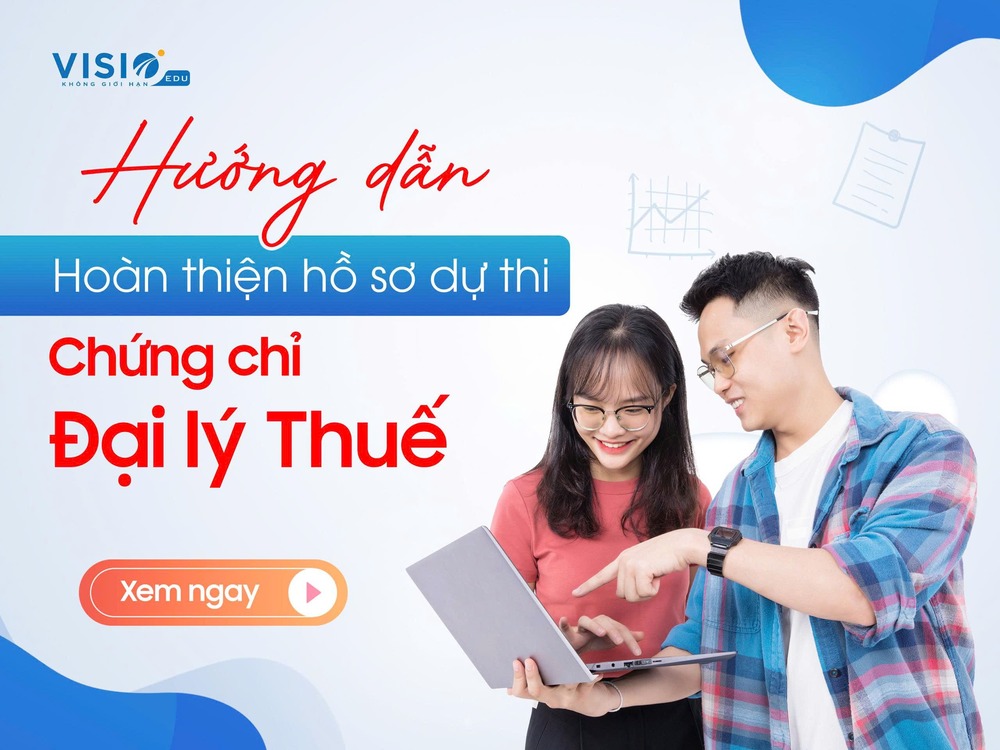 Hướng dẫn hoàn thiện hồ sơ dự thi Đại lý Thuế