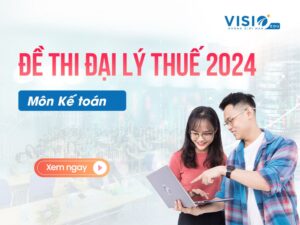 Đề thi Đại lý Thuế 2024 môn Kế toán