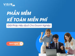 Phần Mềm Kế Toán Miễn Phí Giải Pháp Hiệu Quả Cho Doanh Nghiệp