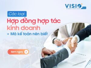 Các loại hợp đồng hợp tác kinh doanh mà kế toán nên biết