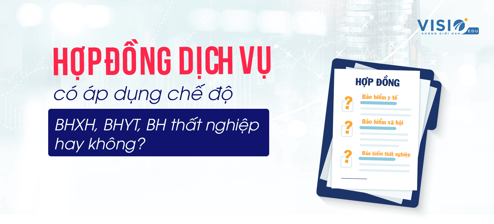 Hợp đồng dịch vụ có phải đóng BHXH không?
