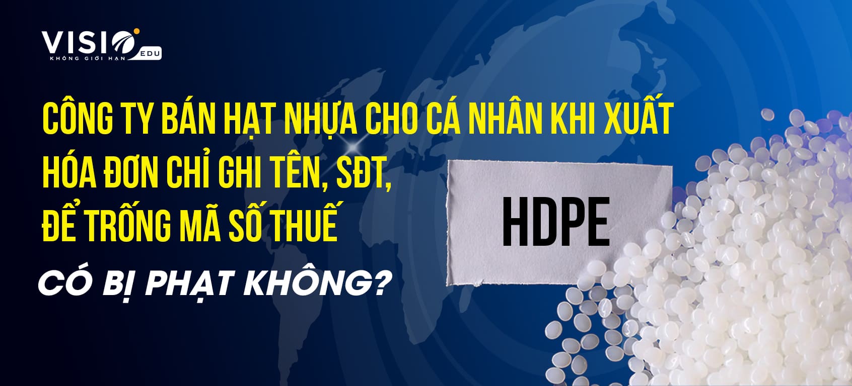 Bán hạt nhựa cho cá nhân xuất hóa đơn để trống mã số thuế có bị phạt không?