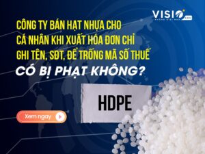 Bán hạt nhựa cho cá nhân xuất hóa đơn để trống mã số thuế có bị phạt không?