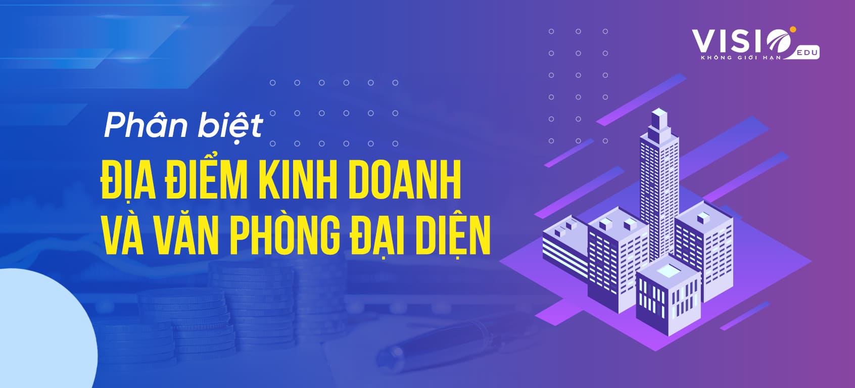 Phân biệt địa điểm kinh doanh và văn phòng đại diện