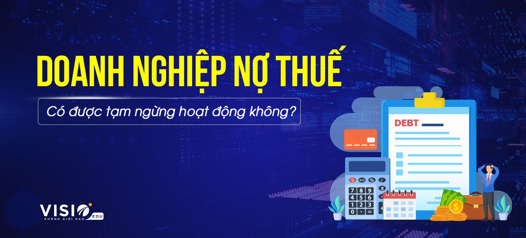 Doanh nghiệp nợ thuế có được tạm ngừng hoạt động không