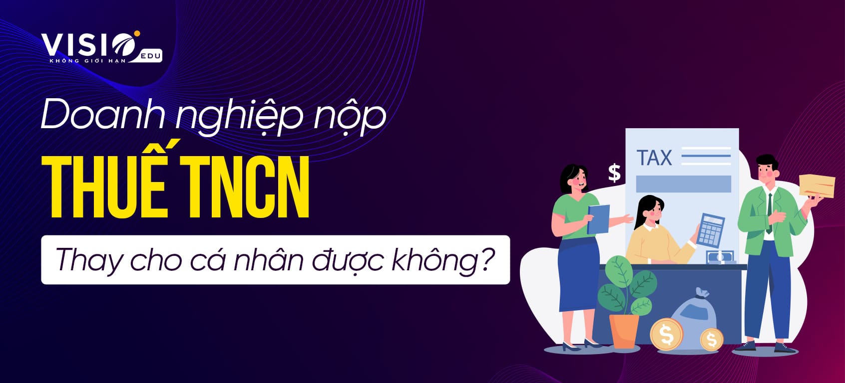 Doanh nghiệp nộp thuế tncn thay cá nhân được không