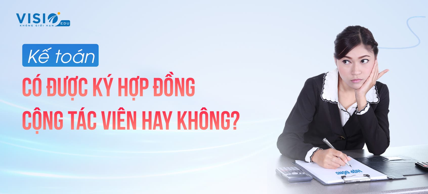 kế toán có được ký hợp đồng cộng tác viên