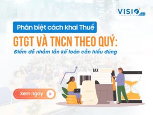 khai thuế GTGT và thuế TNCN theo quý