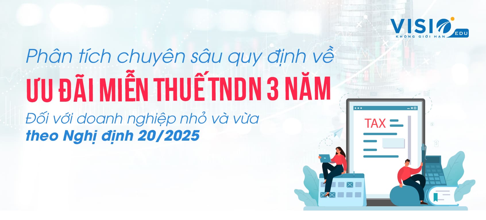 Ưu đãi miễn Thuế TNDN 3 năm đối với doanh nghiệp nhỏ và vừa
