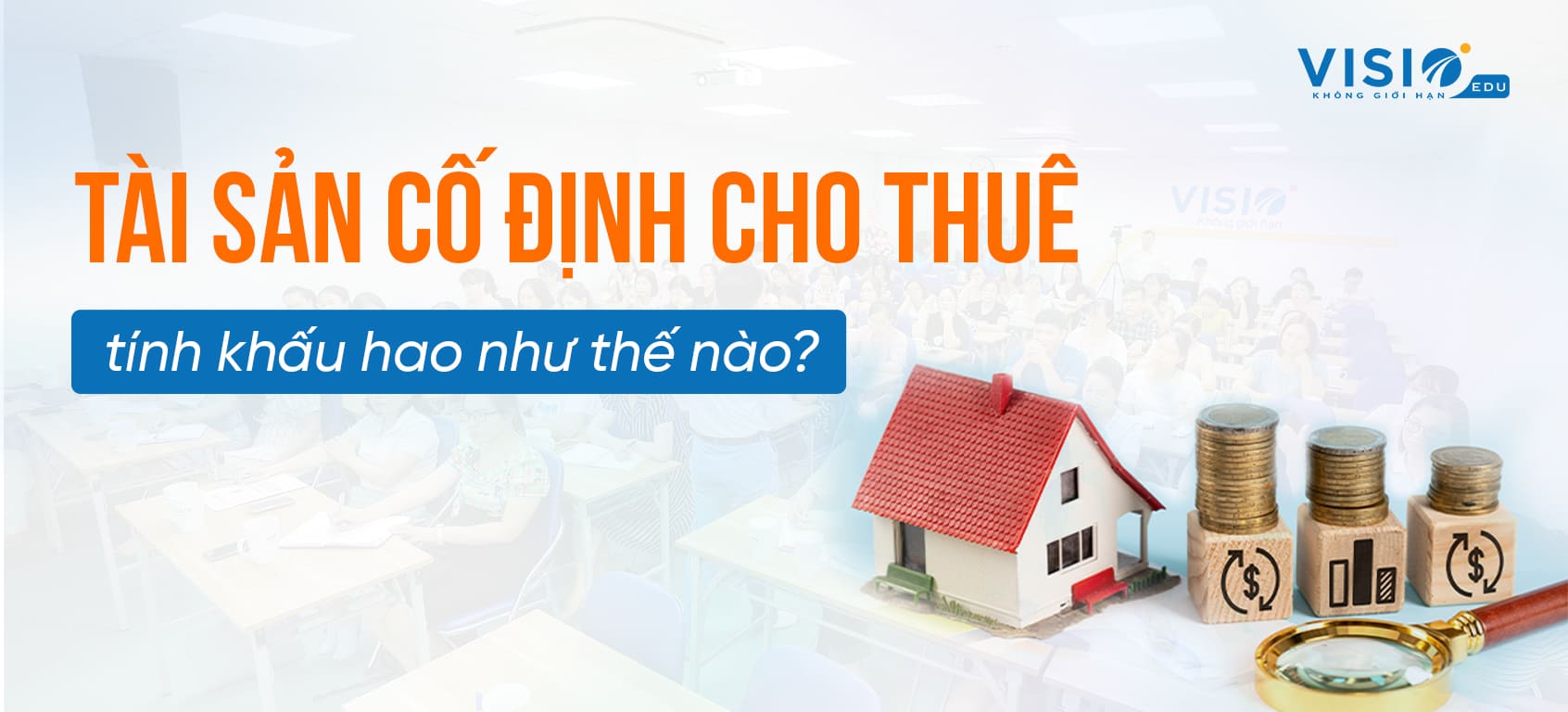 Tài sản cố định cho thuê tính khấu hao như thế nào
