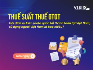 Thuế suất Thuế GTGT gói ESIM sử dụng ngoài Việt Nam