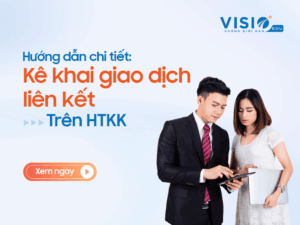 Hướng dẫn chi tiết: Kê khai giao dịch liên kết trên HTKK