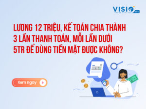 Lương 12 triệu, kế toán chia thành 3 lần thanh toán, mỗi lần dưới 5tr để dùng tiền mặt được khô (2)