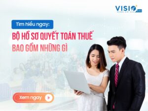 Bộ hồ sơ quyết toán thuế bao gồm những gì