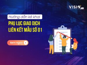 Hướng dẫn kê khai phụ lục giao dịch liên kết mẫu số 01