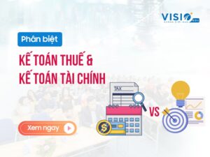 Phân biệt kế toán Thuế và kế toán tài chính