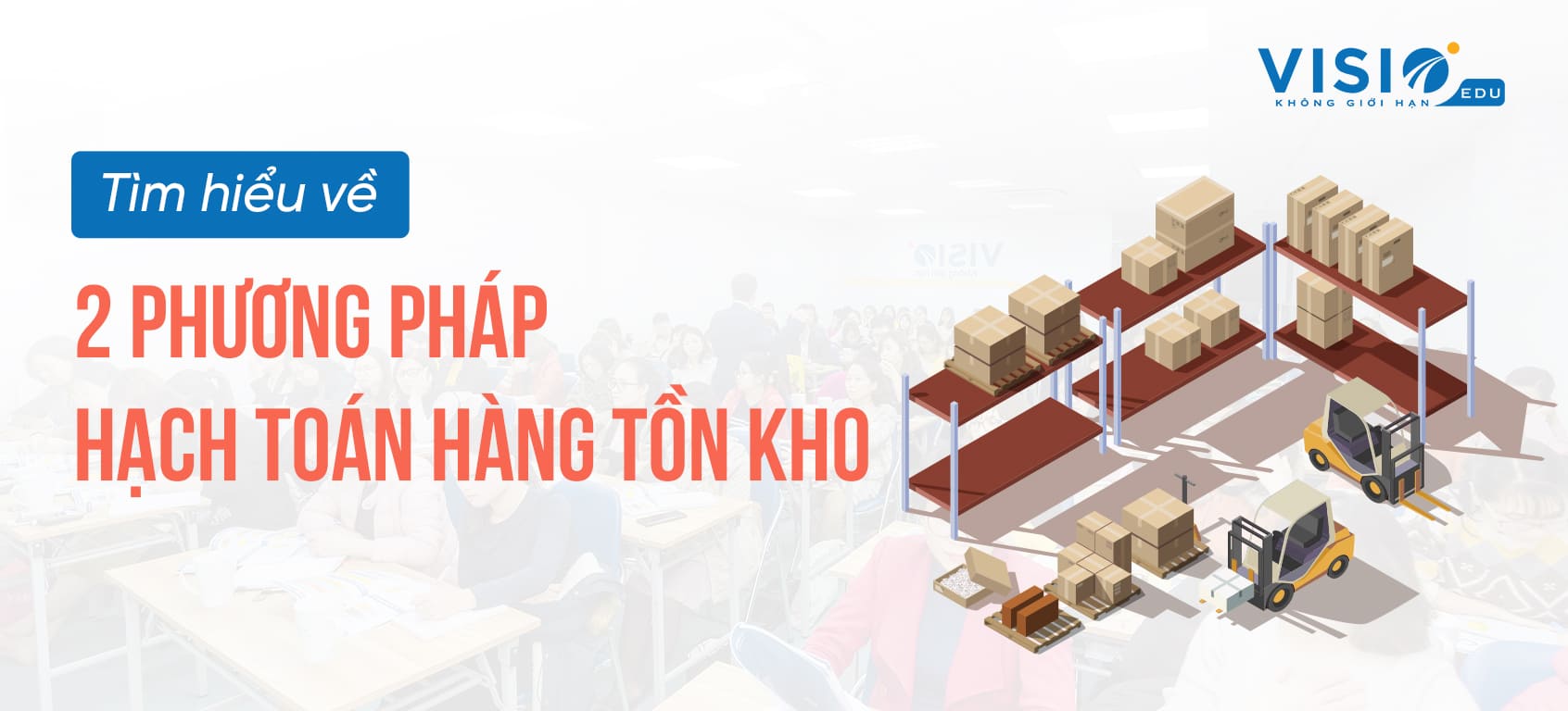 Tìm hiểu về 2 phương pháp hạch toán hàng tồn kho