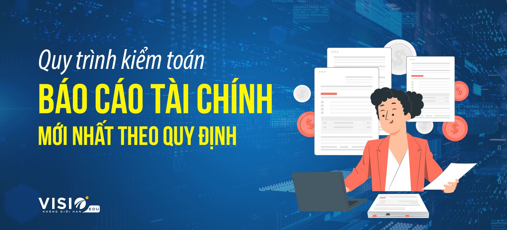 Quy trình kiểm toán báo cáo tài chính mới nhất theo quy định