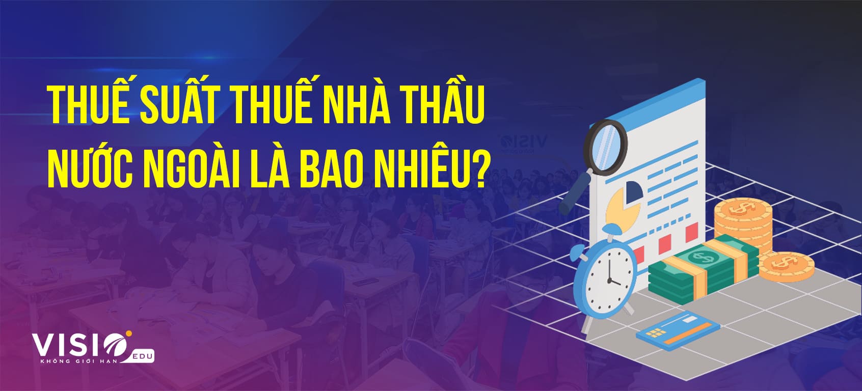 Thuế suất thuế nhà thầu nước ngoài là bao nhiêu?