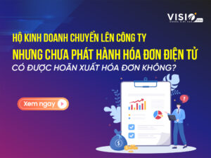 Hộ kinh doanh chuyển lên công ty nhưng chưa phát hành hóa đơn điện tử có được hoãn xuất hóa đơn k2